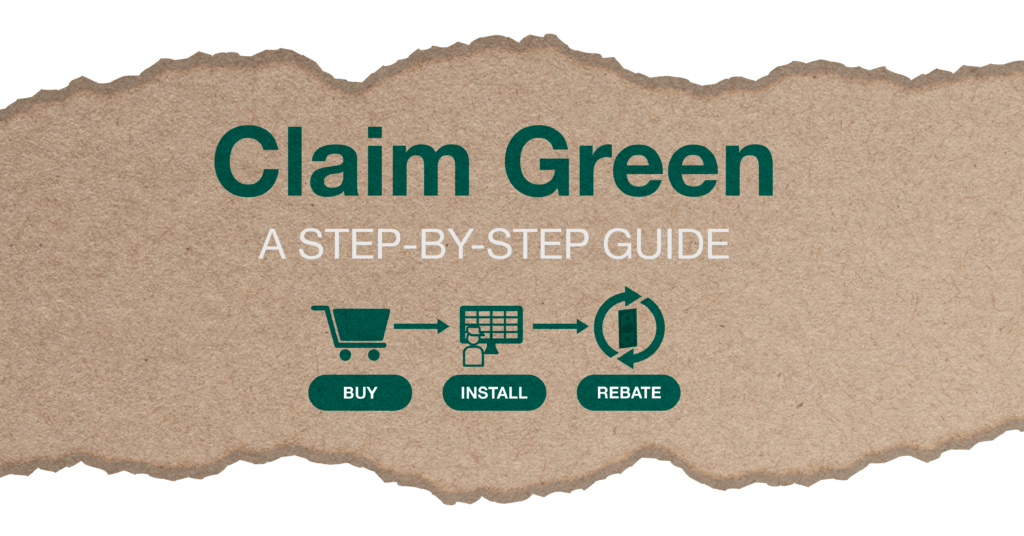 Go Green, Get Green With Our Easy Breakdown of the Tax Rebate 1 A quick guide to go green, get green. Buy solar panels. Install them. Get your tax rebate